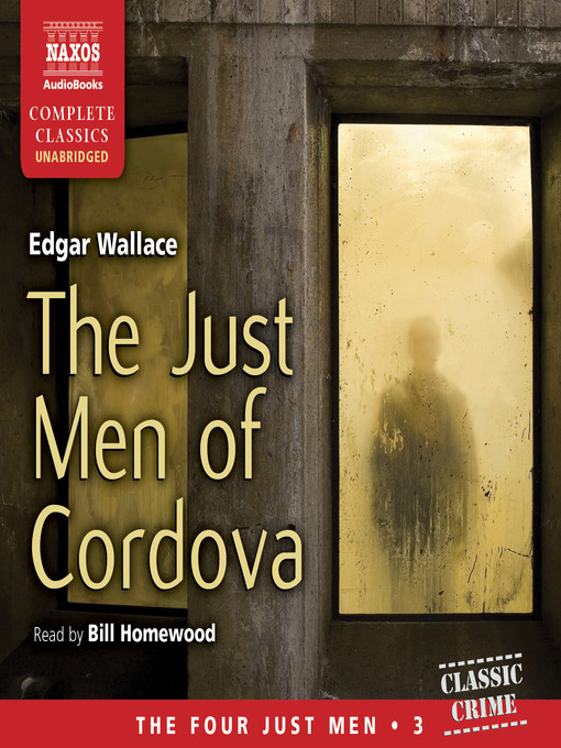 Title details for The Just Men of Cordova by Edgar Wallace - Available